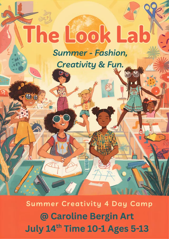 The Look Lab 4 day summer camp Ages 5 to 13 July 14th Time 10-1